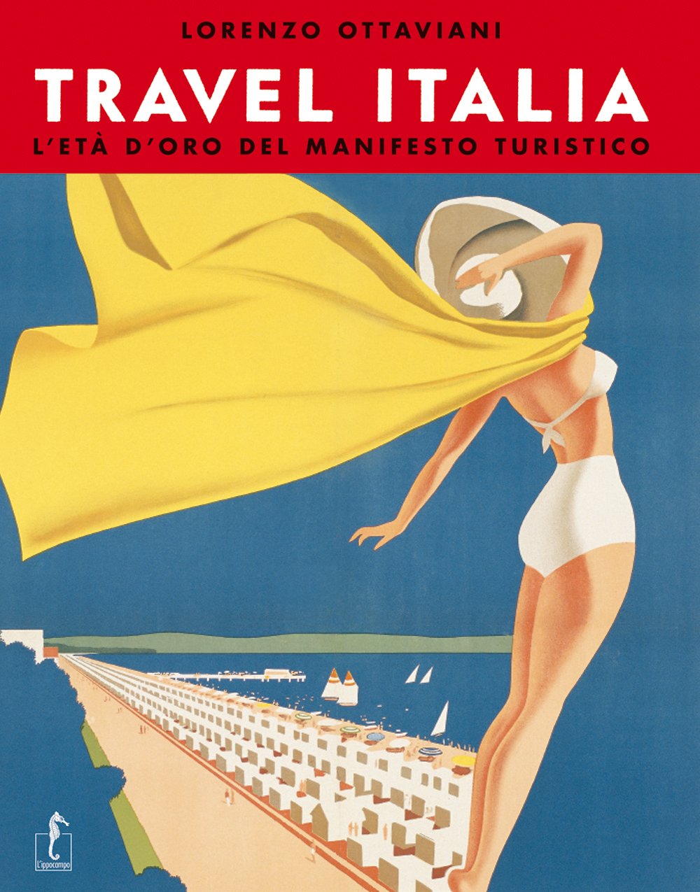 Travel Italia. L'età d'oro del manifesto turistico italiano 1920-1950 Hobbies & Crafts