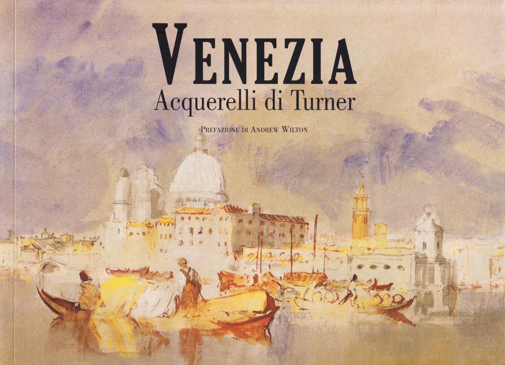 Venezia. Acquerelli di Turner. Ediz. illustrata (Acquarelli) Film, Art & Culture