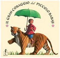 Il gran coraggio del piccolo Babaji. Ediz. illustrata (L' albero della palabra) Children's books