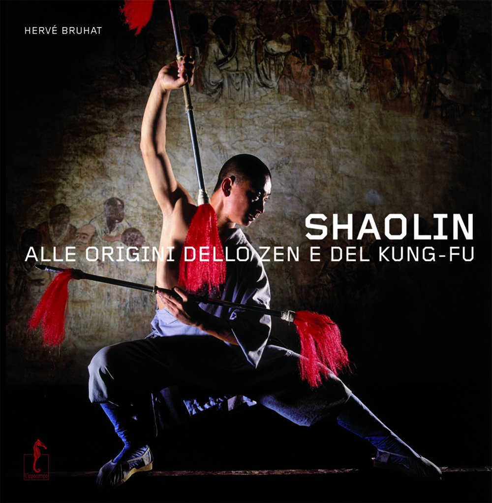 Shaolin. Alle origini dello zen e del kung-fu Leisure & Fun
