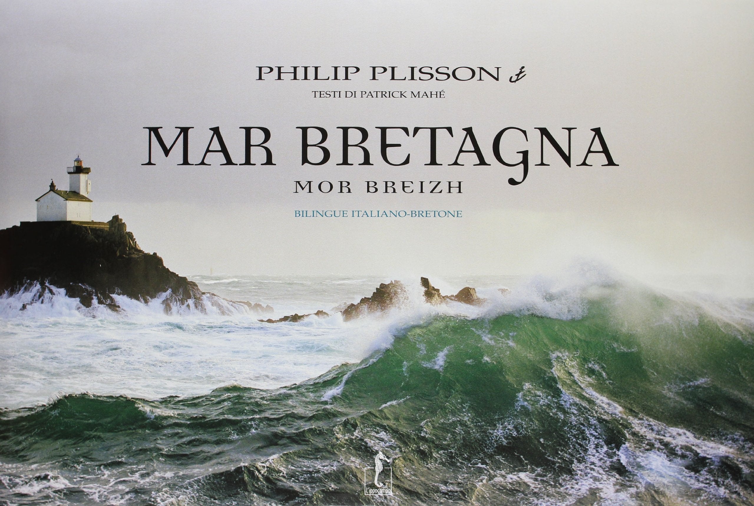 Mar Bretagna-Mor Breizh. Ediz. illustrata (La biblioteca del mare) Photography