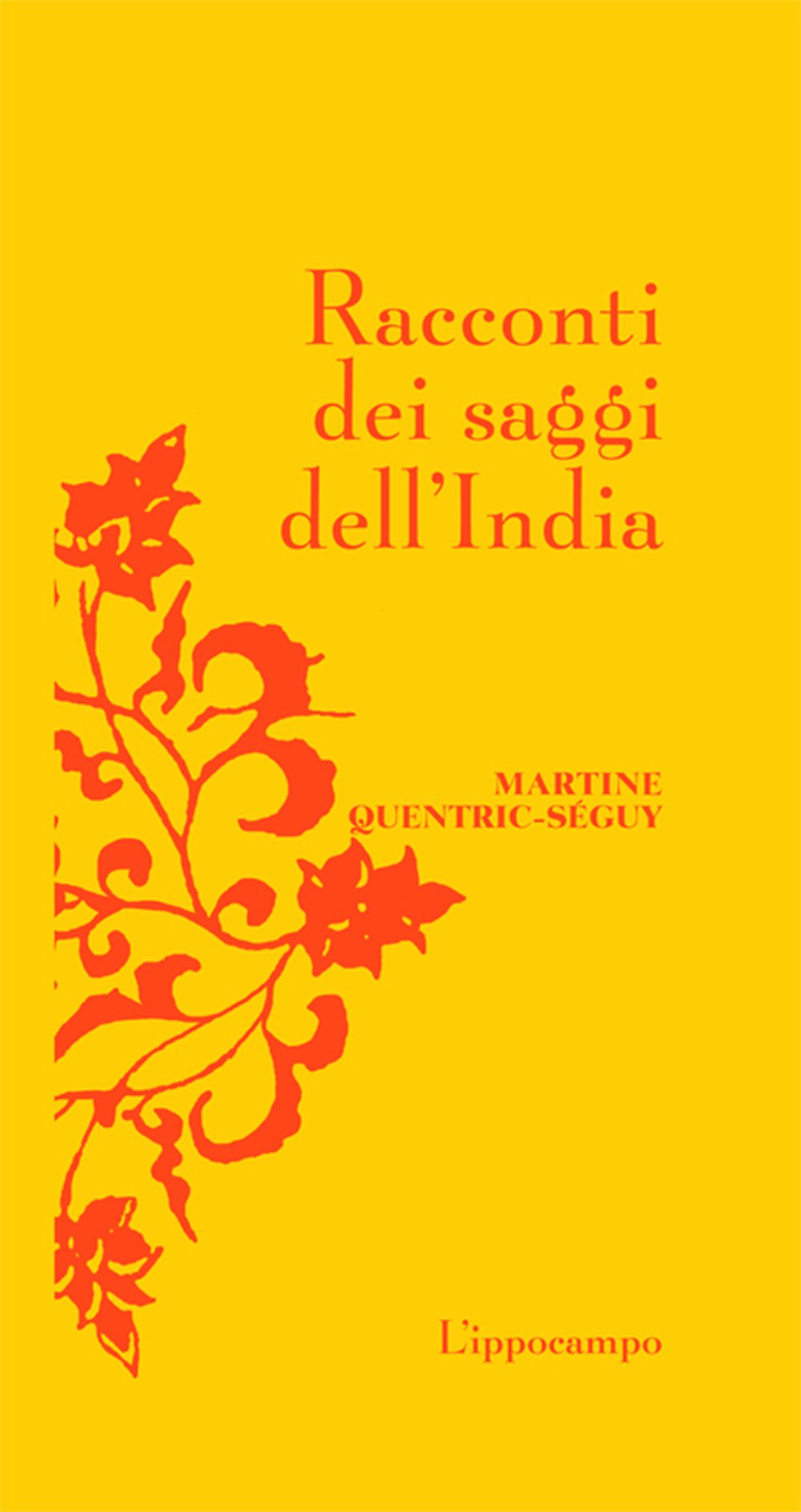Racconti dei saggi dell'India Essays & Short Stories