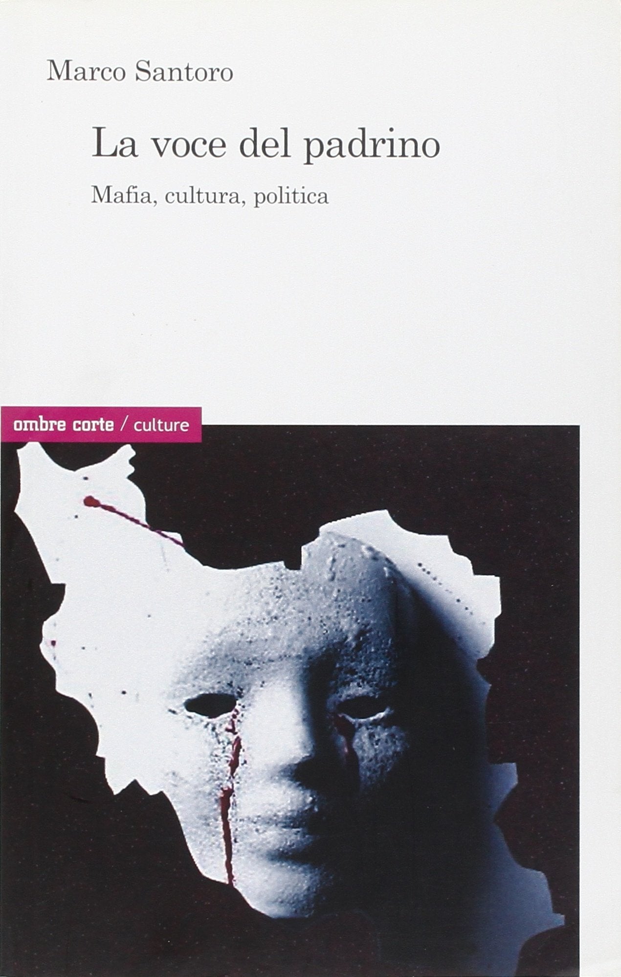 La voce del padrino. Mafia, cultura, politica book