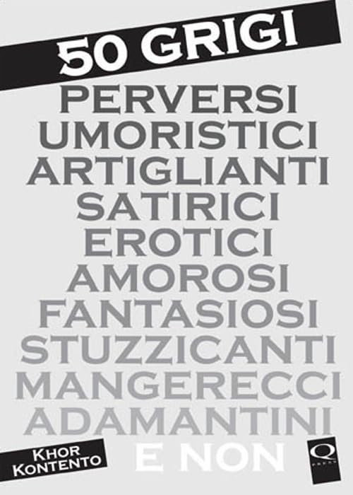 50 grigi perversi umoristici artiglianti satirici erotici amorosi fantasiosi stuzzicanti mangerecci adamantini e non book