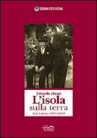 L'isola sulla terra. Dal Salento 1933-2008 book