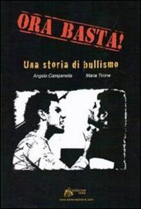 Ora basta! Una storia di bullismo book