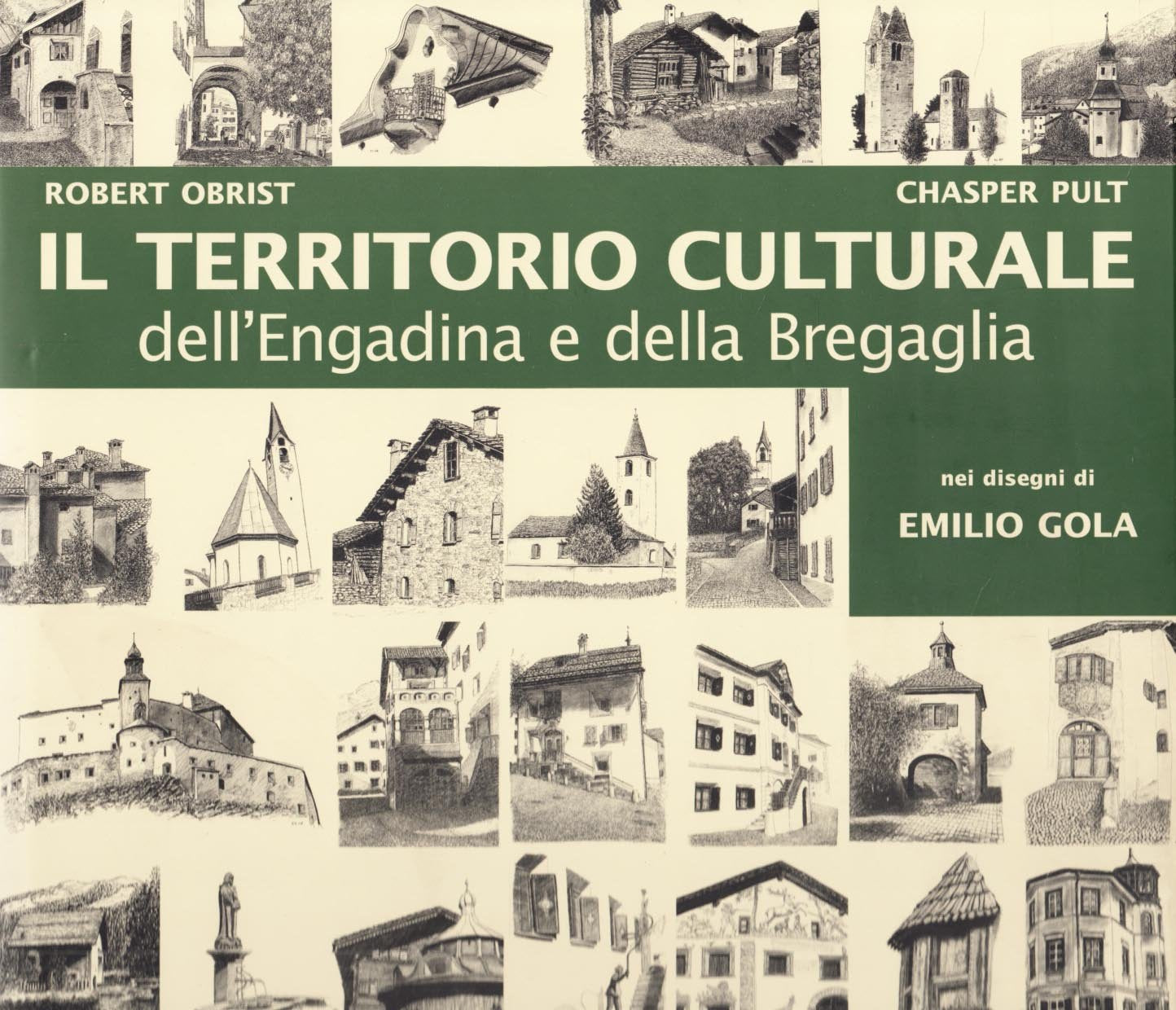 Territorio culturale dell'Engadina e della Bregaglia nei disegni di Emilio Gola Film, Art & Culture