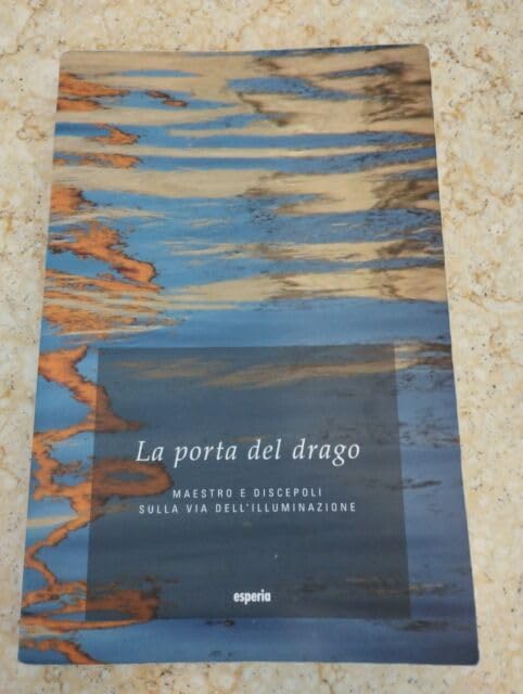 La porta del drago. Maestro e discepoli sulla via dell'illuminazione book