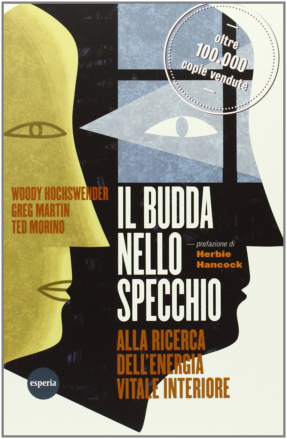 Il Budda nello specchio. Alla ricerca dell'energia vitale interiore (Lineamenti) Religion & Esotericism