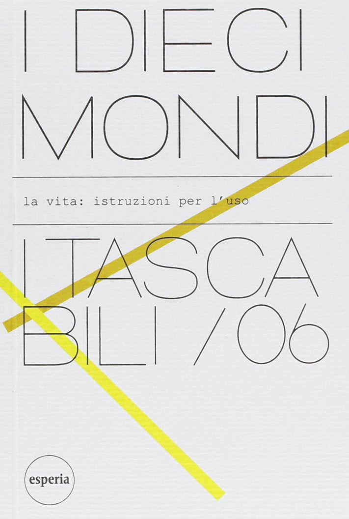 I dieci mondi. La vita: istruzioni per l'uso (Tascabili) Religion & Esotericism