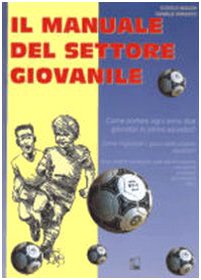 Il manuale del settore giovanile. Ediz. illustrata. Con DVD book