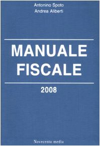 Manuale fiscale 2008 Business & Technology