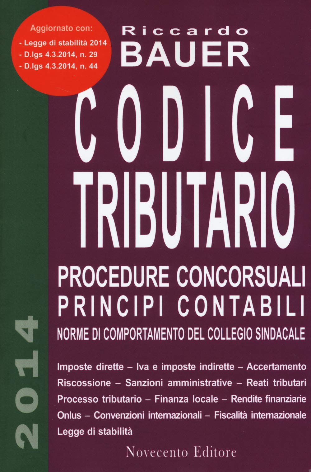 Codice tributario. Procedure concorsuali principi contabili. Norme di comportamento del collegio sindacale Law