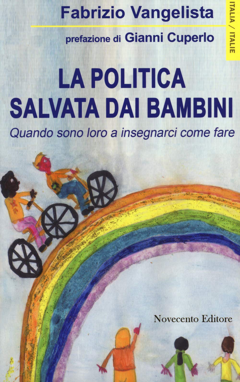 La politica salvata dai bambini. Quando sono loro a insegnarci come fare (Italia/Italie) Books
