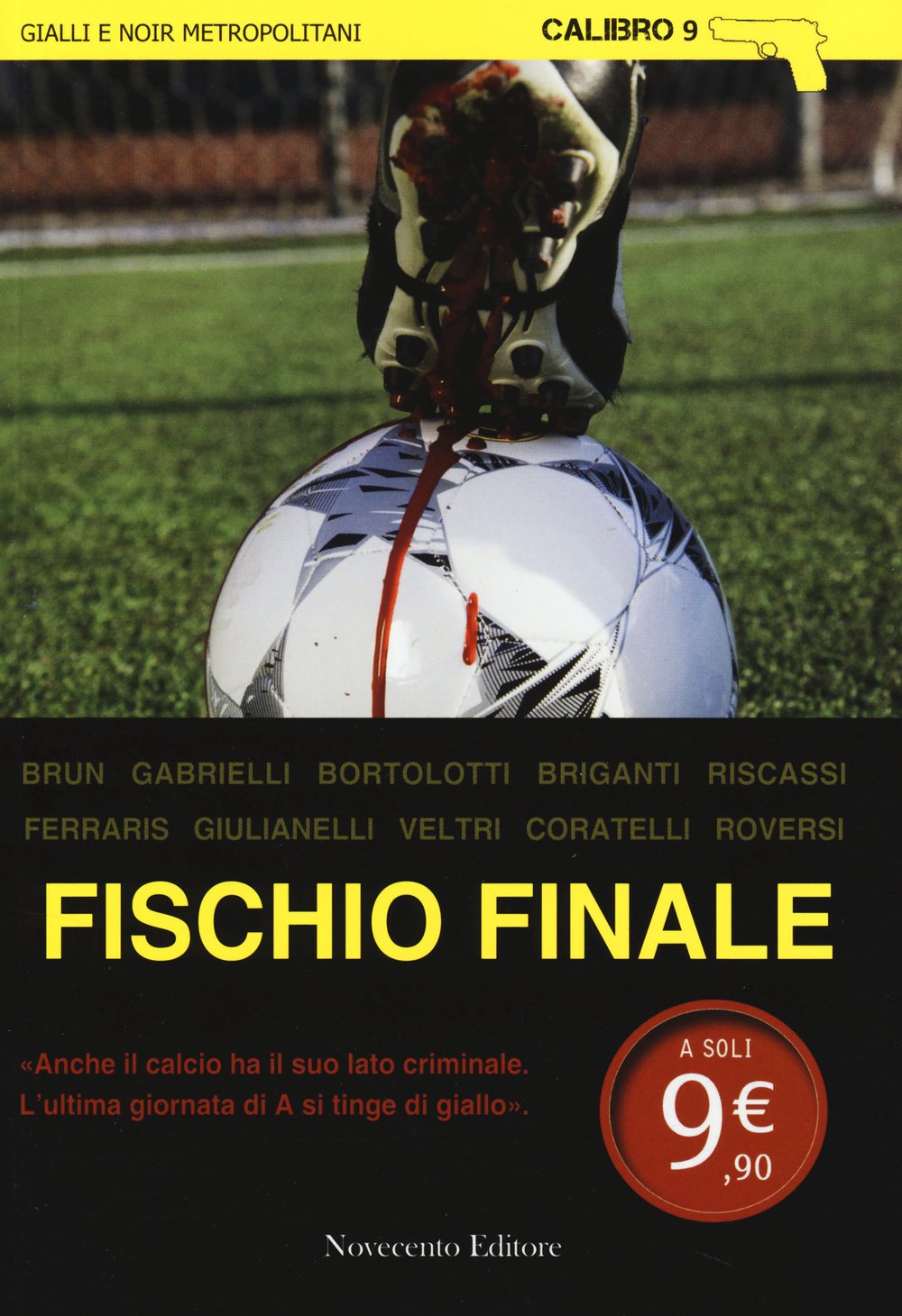 Fischio finale (Calibro 9) Contemporary literature