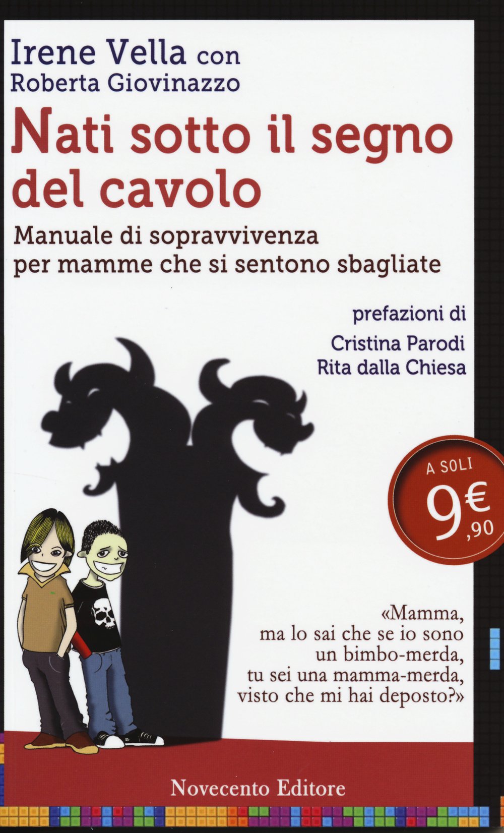 Nati sotto il segno del cavolo. Manuale di sopravvivenza per mamme che si sentono sbagliate Parents & Children