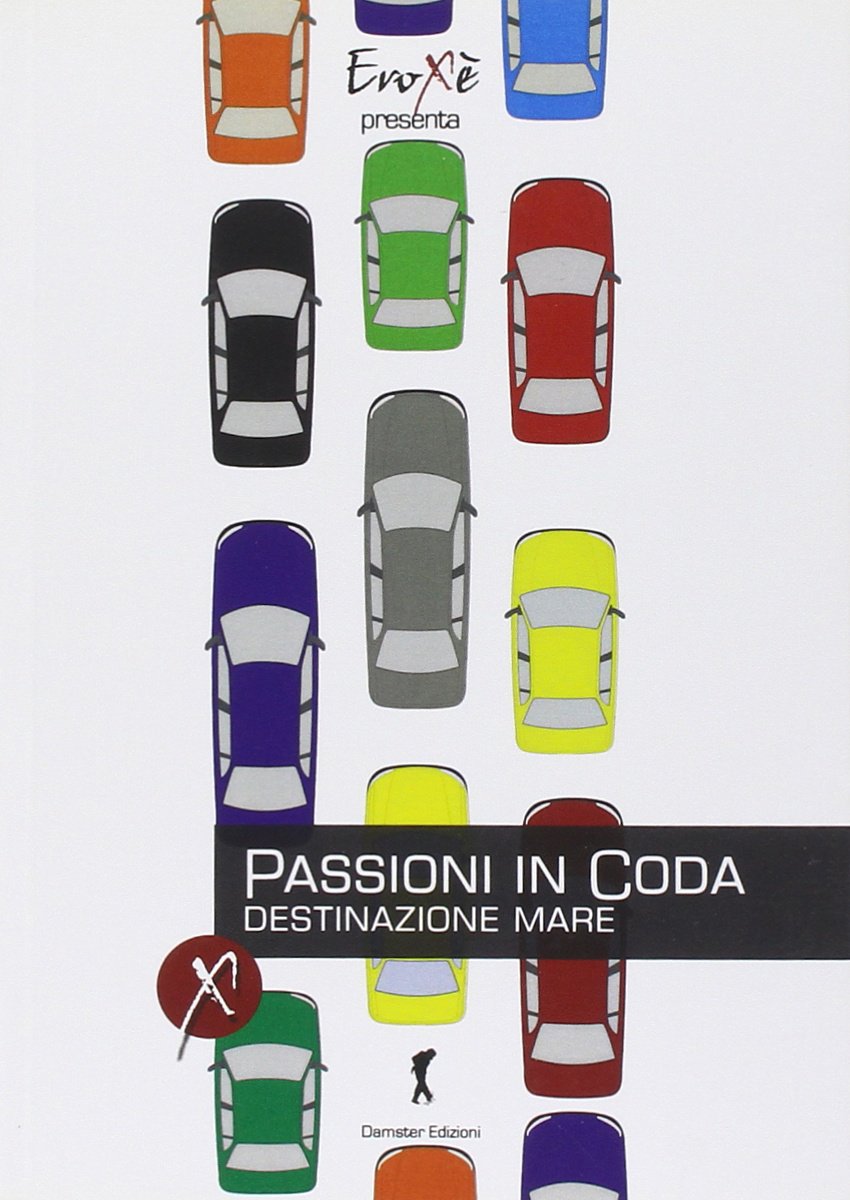 Passioni in coda. Destinazione mare Essays & Short Stories