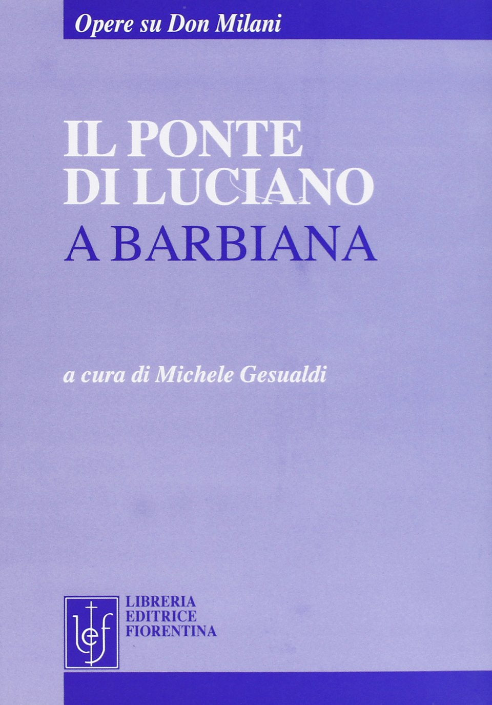 Il ponte di Luciano a Barbiana book