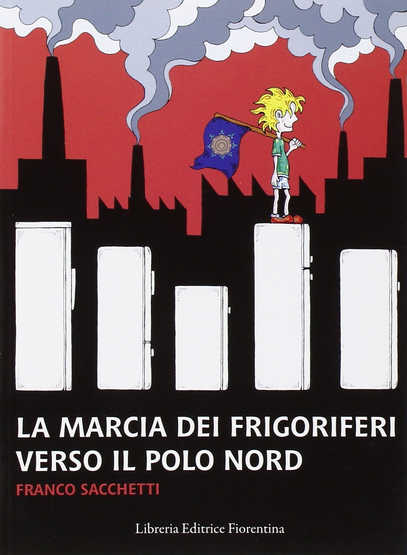 La marcia dei frigoriferi verso il Polo Nord book