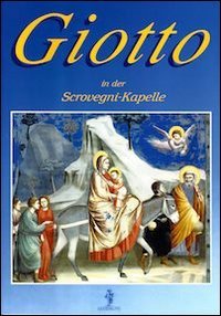 Giotto in der Scrovegni-kapelle. Ediz. illustrata Leisure, Home & Garden