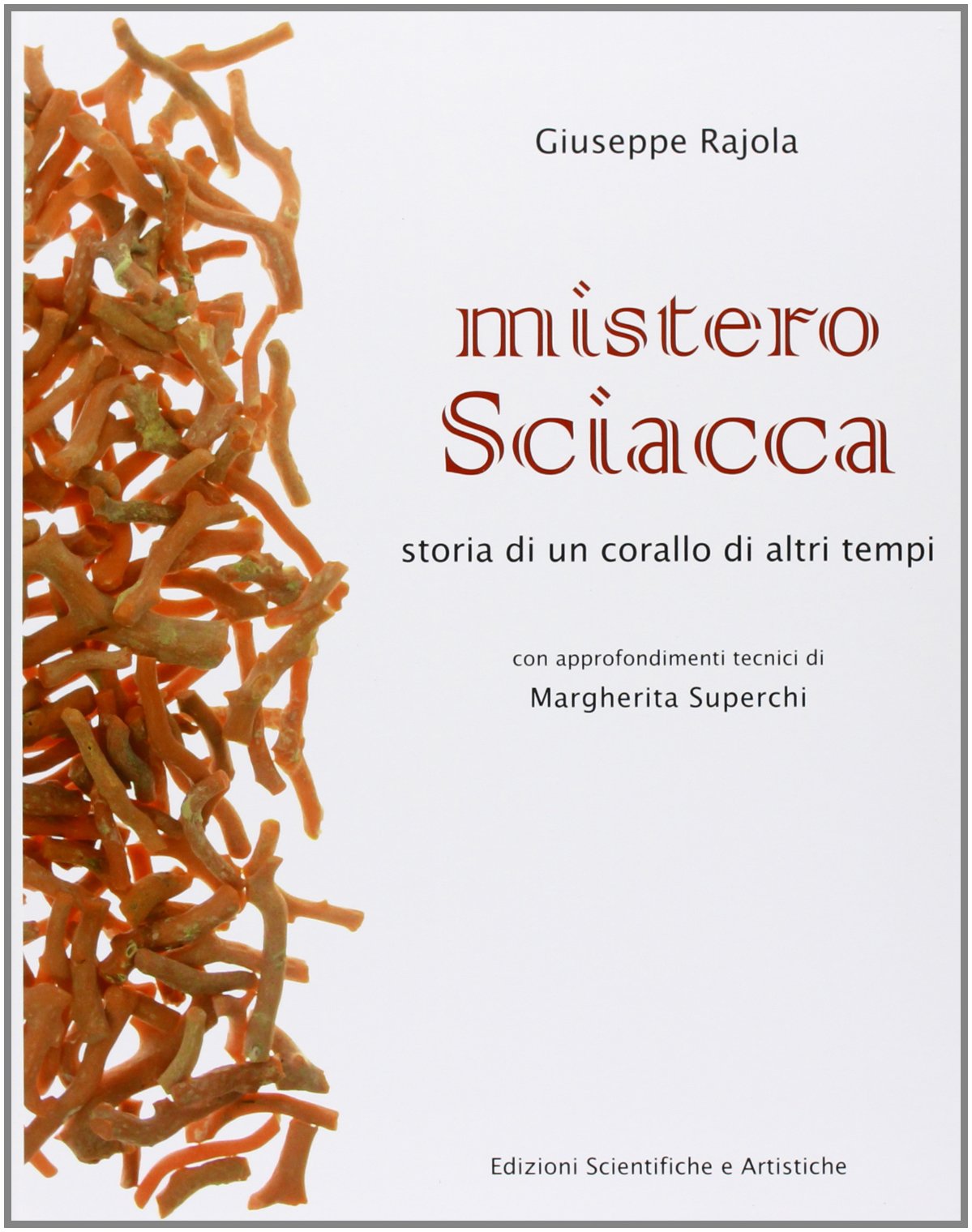 Mistero Sciacca. Storia di un corallo di altri tempi book