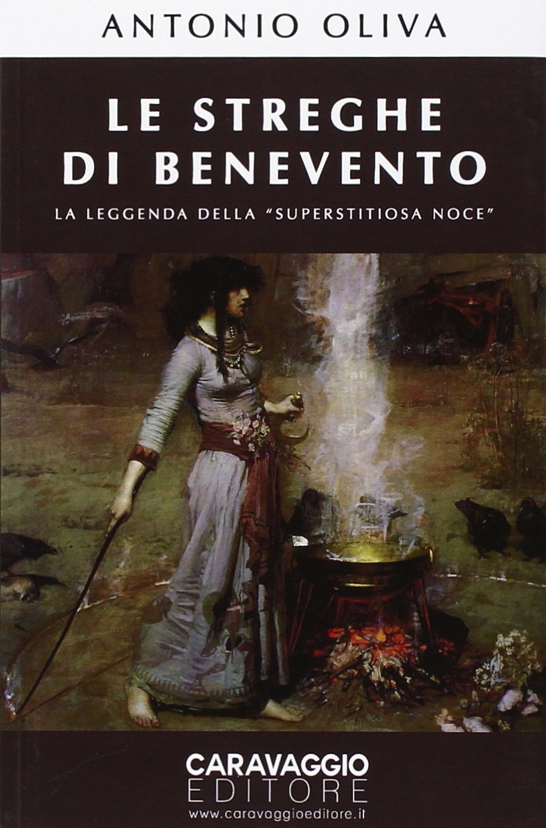 Le streghe di Benevento. La leggenda della «Superstitiosa Noce» book