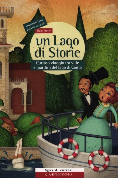 Un lago di storie. Curioso viaggio tra ville e giardini del lago di Como. Ediz. illustrata. Con gadget book