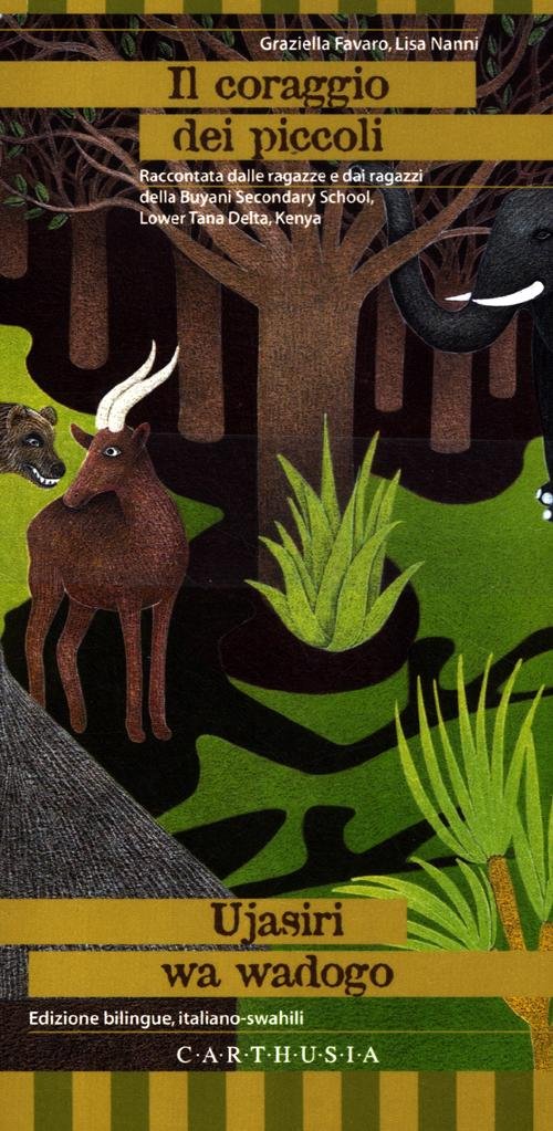 Il coraggio dei piccoli. Ediz. italiana e swahili book