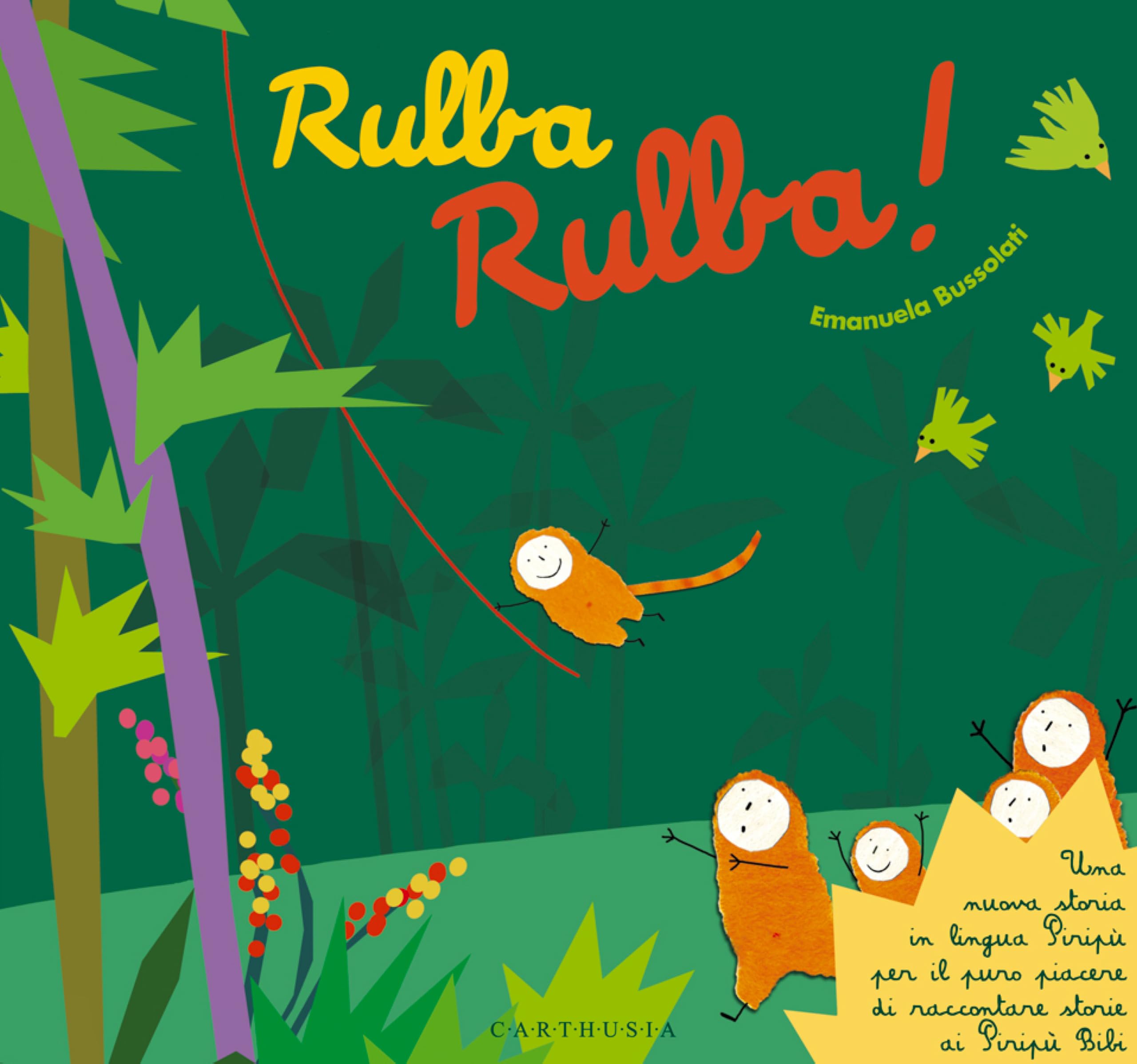 Rulba rulba! Una nuova storia in lingua Piripù per il puro piacere di raccontare storie ai Piripù Bibi Children's books
