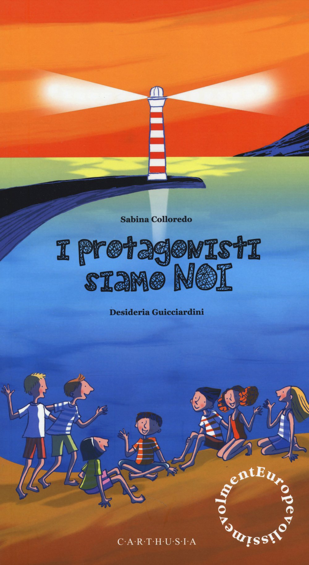 Europevolissimevolmente. I protagonisti siamo noi. Ediz. illustrata book