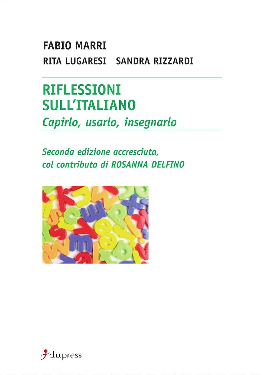 Riflessioni sull'italiano. Capirlo, usarlo, insegnarlo book