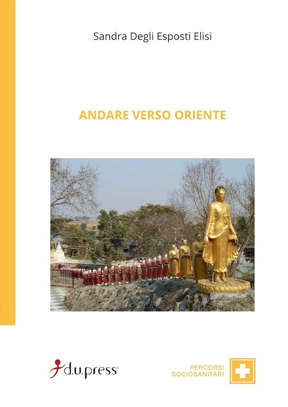 Andare verso Oriente (Percorsi sociosanitari) Books