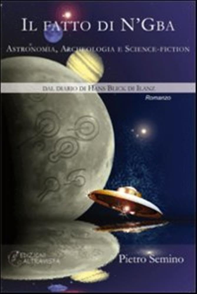 Il fatto di N'Gba. Astronomia, archeologia e science-fiction book