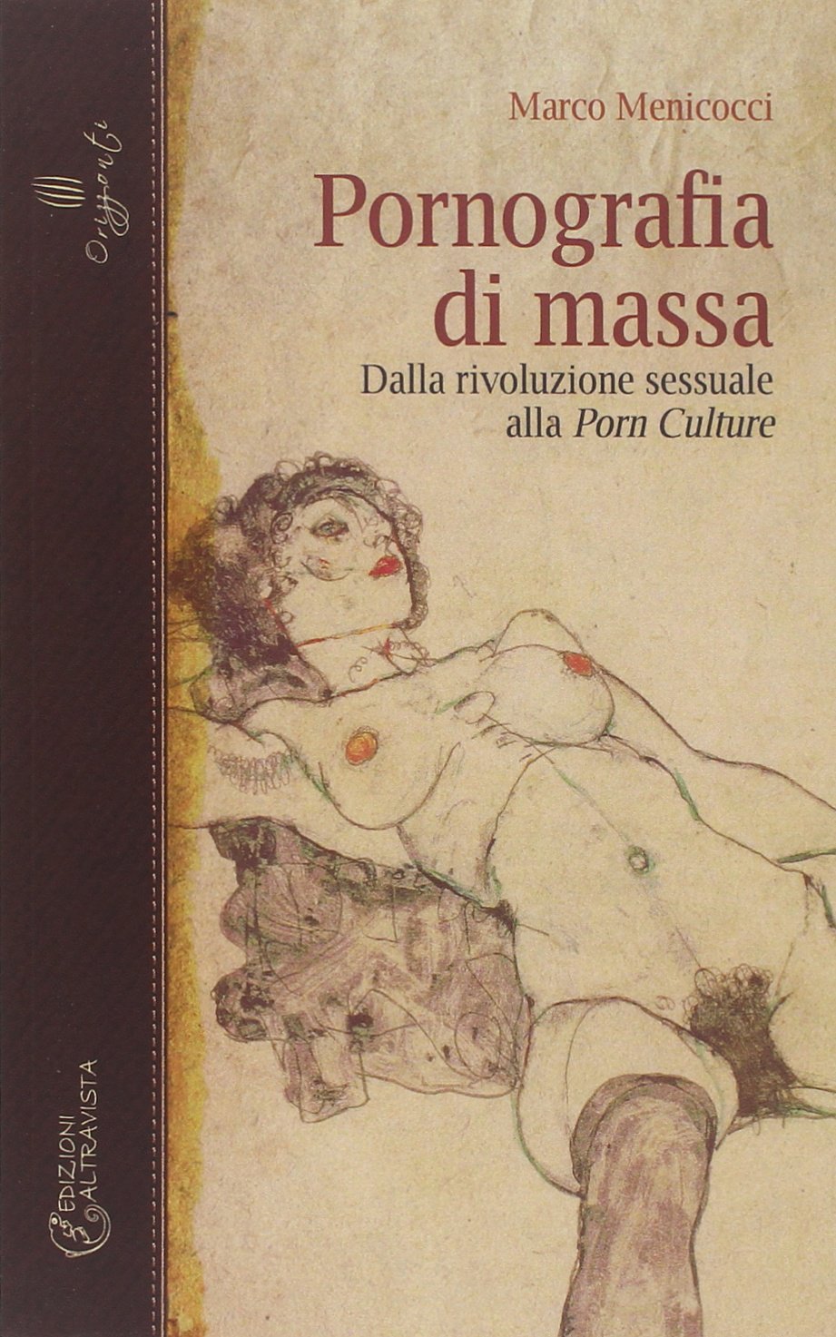 Pornografia di massa. Dalla rivoluzione sessuale alla porn culture book