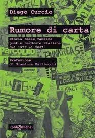 Rumore di carta. Storia delle fanzine punk e hardcore italiane 1977-2007 book