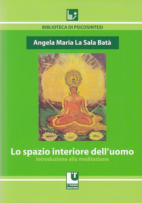 Lo spazio interiore dell'uomo. Introduzione alla meditazione book