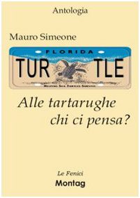 Alle tartarughe chi ci pensa? book