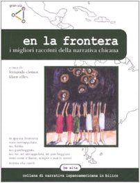 En la frontera. I migliori racconti della letteratura chicana book