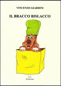Il bracco bislacco. Filastrocche e scioglilingua. Ediz. illustrata Children's books