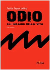 Product Image: Odio. Gli inganni della vita