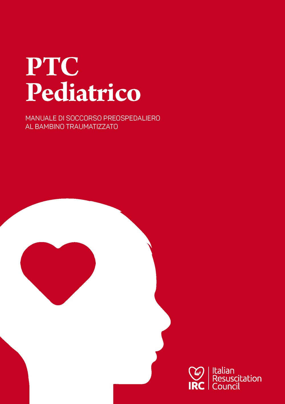 PTC pediatrico. Manuale di soccorso preospedaliero al bambino traumatizzato book