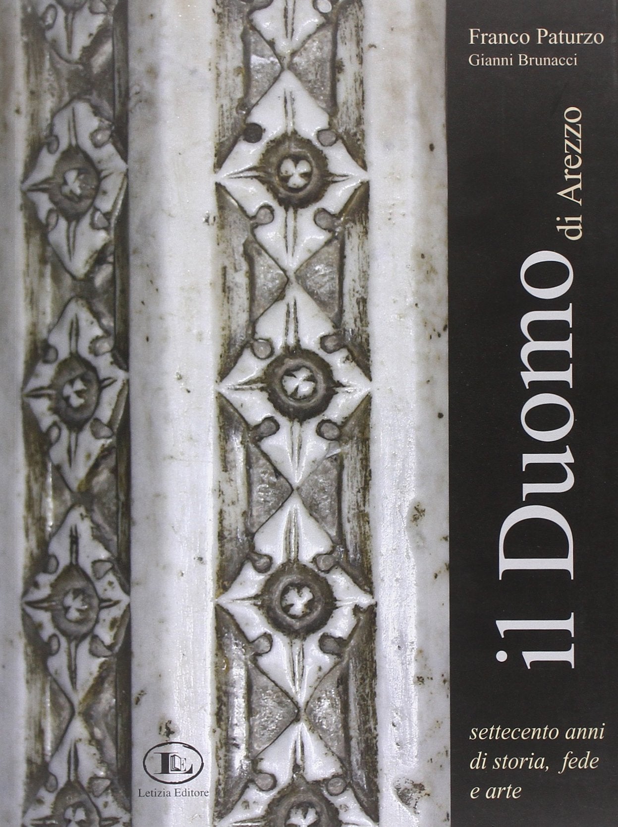 Il Duomo di Arezzo. Settecento anni di storia, fede e arte Architecture