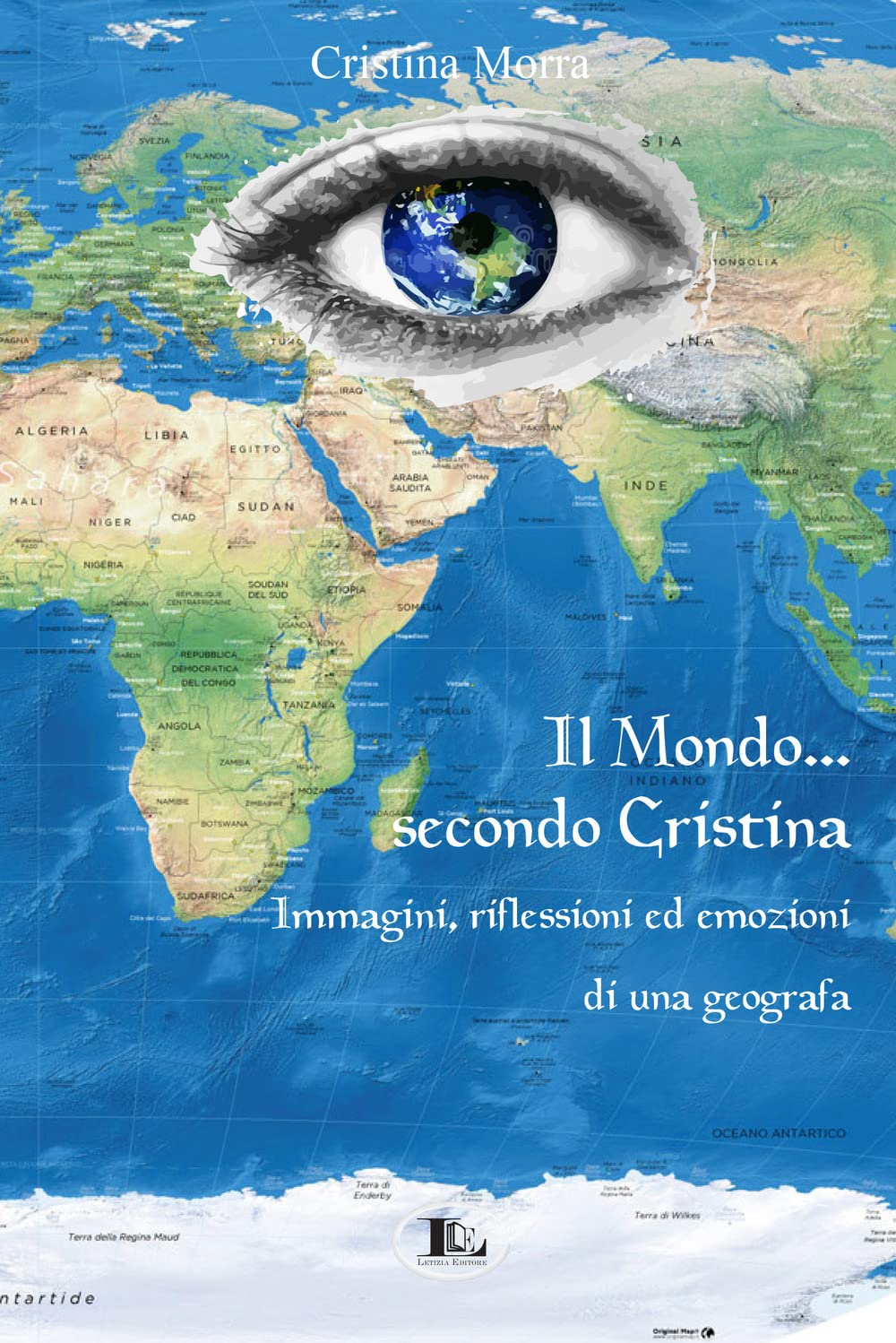 Il mondo secondo Cristina. Immagini, riflessioni ed emozioni di una geografa book