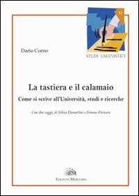 La tastiera e il calamaio. Come si scrive all'università, studi e ricerche book