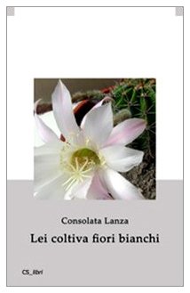 Lei coltiva fiori bianchi Contemporary literature