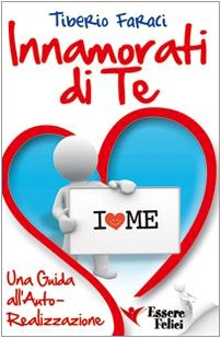 Innamorati di te. Una guida all'autorealizzazione book