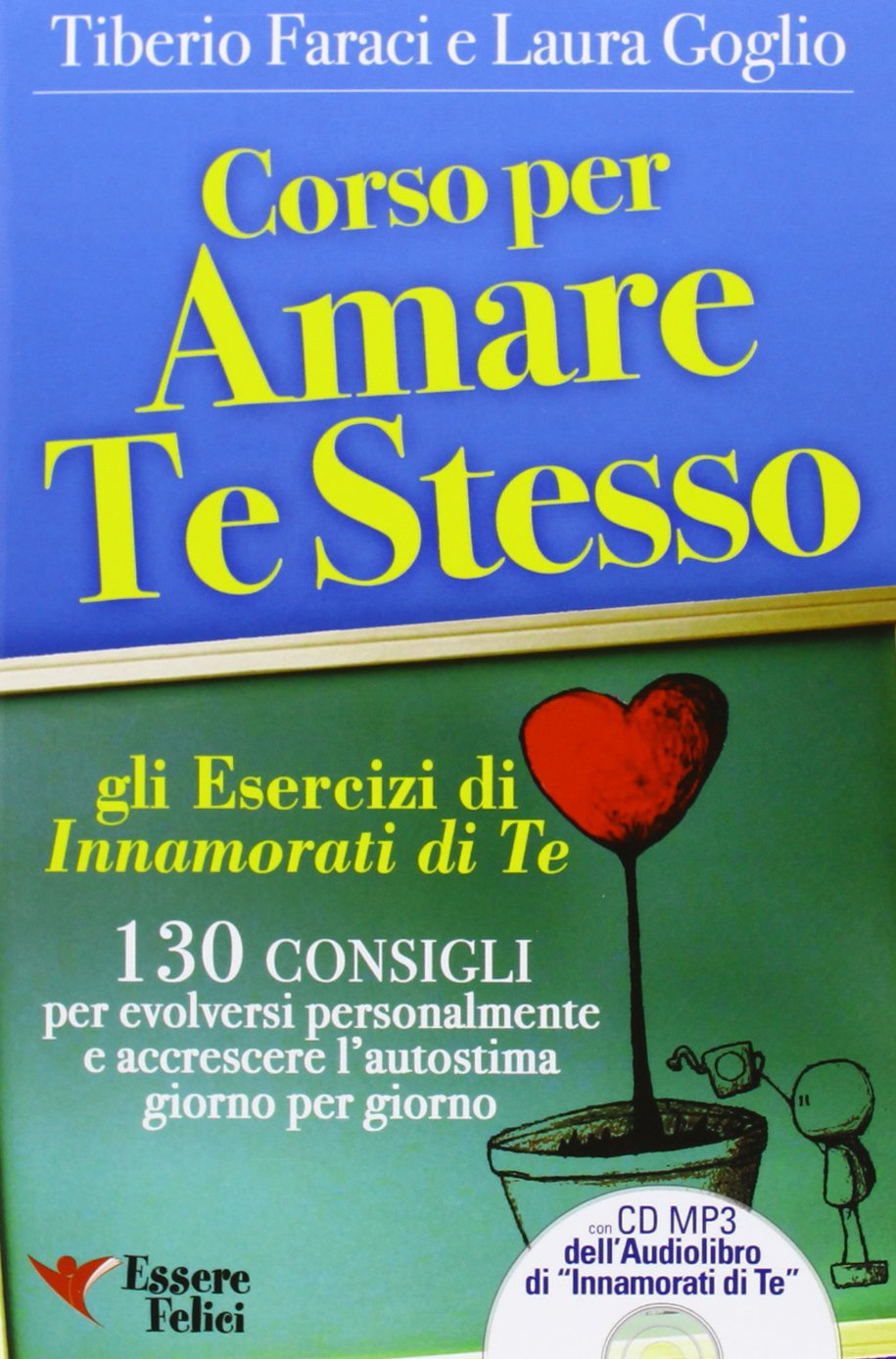 Corso per amare te stesso. Gli esercizi di «Innamorati di te». Con audiolibro (Self Help) Lifestyle