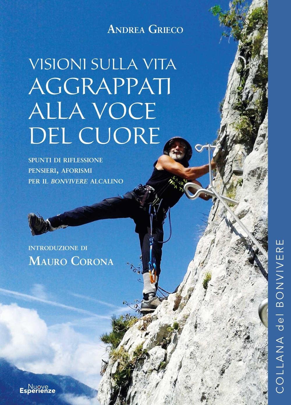 Aggrappati alla voce del cuore. Visioni sulla vita Books