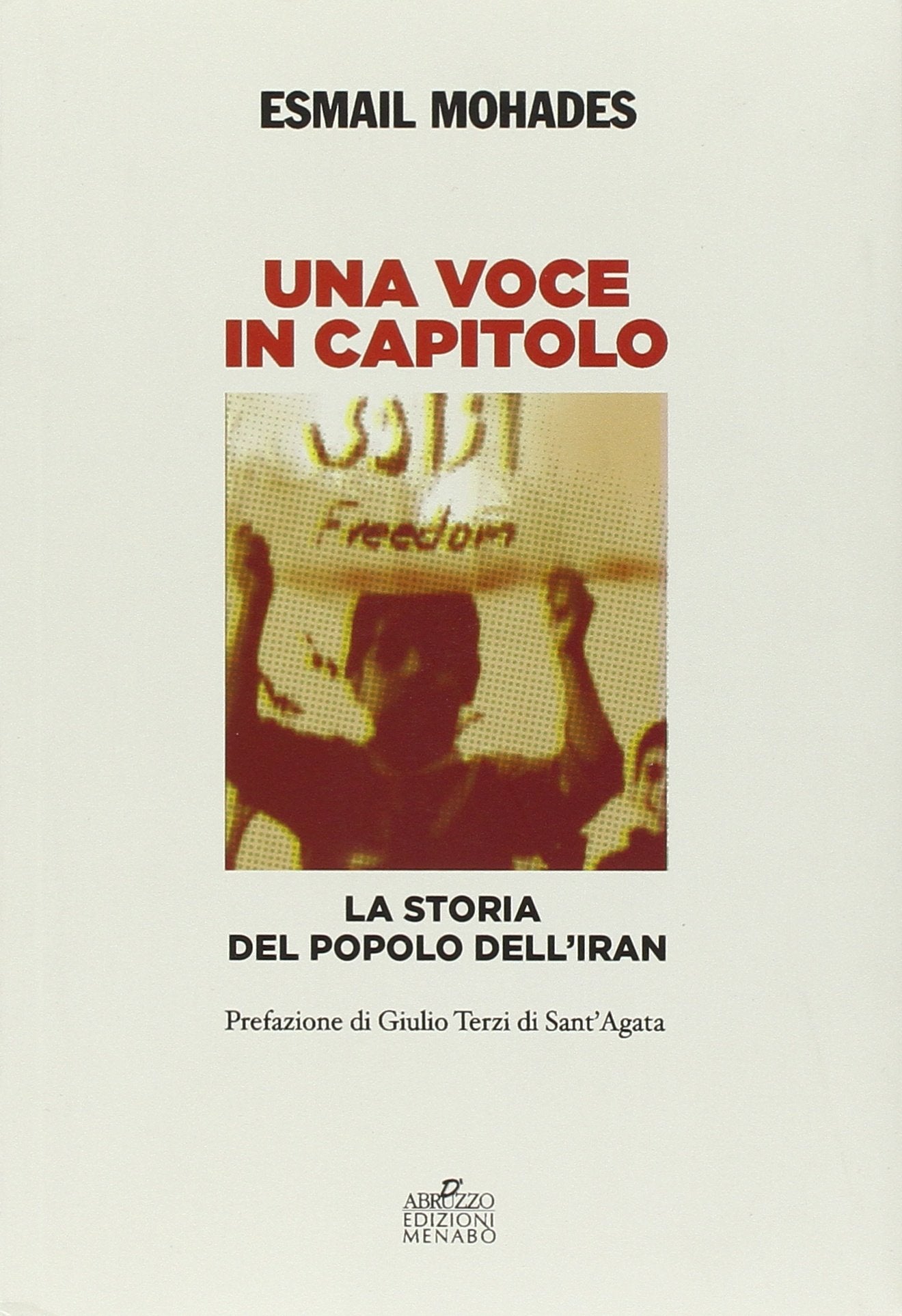 Una voce in capitolo. La storia del popolo dell'Iran dal 1890 al 2013 book