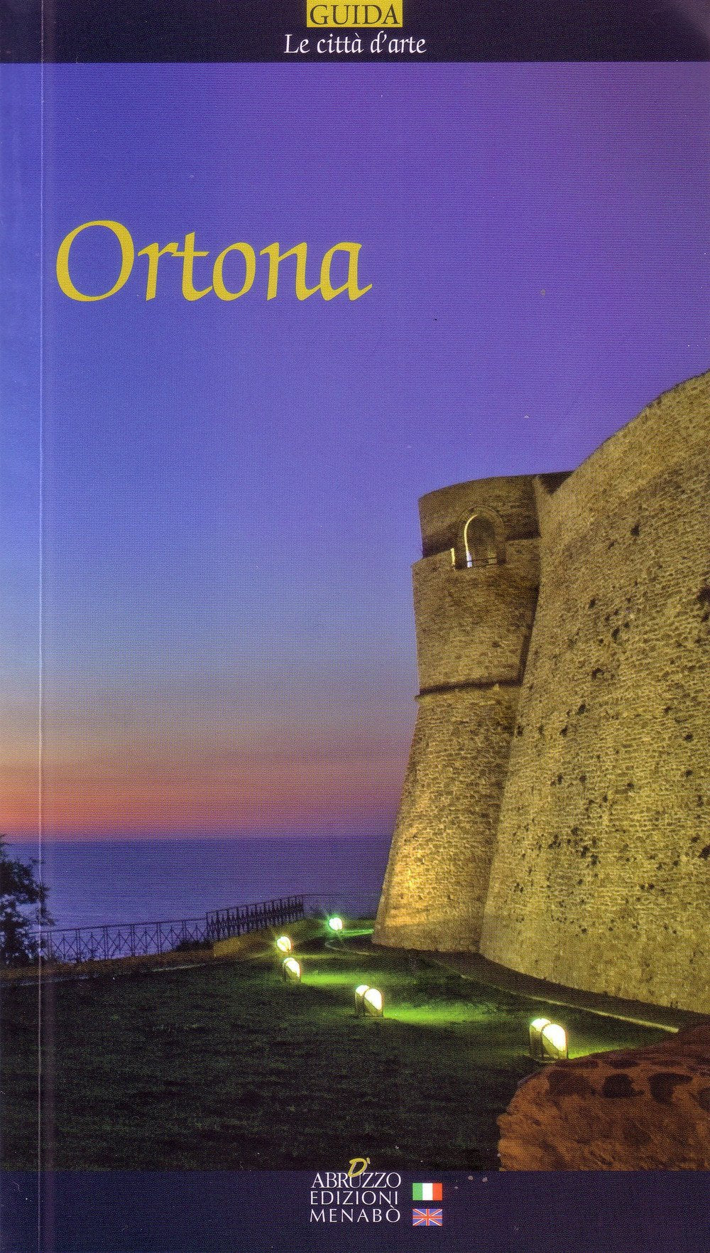 Ortona. Guida al comune di Ortona. Ediz. italiana e inglese (Guide città d'arte) Leisure, Home & Garden